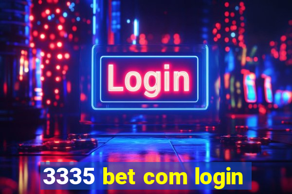 3335 bet com login